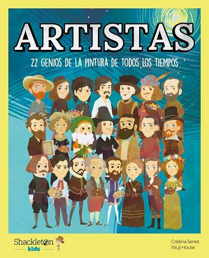 ARTISTAS : 22 GENIOS DE LA PINTURA DE TODOS LOS TIEMPOS | 9788413613864 | SERRET, CRISTINA ; HOUSE, WUJI