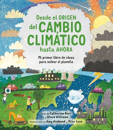 DESDE EL ORIGEN DEL CAMBIO CLIMATICO HASTA AHORA | 9788413920566 | BARR, CATHERINE ; WILLIAMS, STEVE