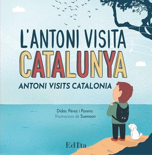 ANTONI VISITA CATALUNYA ; ANTONI VISITS CATALONIA | 9788419476104 | PÉREZ I PARERA, DIDAC ; SUENAON