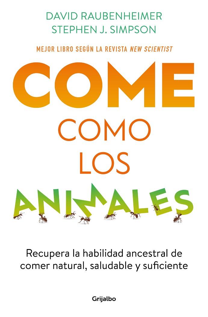COME COMO LOS ANIMALES | 9788425363696 | RAUBENHEIMER, DAVID ; SIMPSON, STEPHEN J.