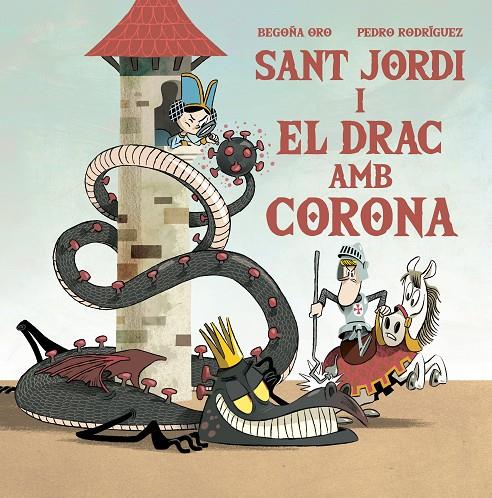 SANT JORDI I EL DRAC AMB CORONA | 9788448857653 | ORO, BEGOÑA ; RODRÍGUEZ, PEDRO