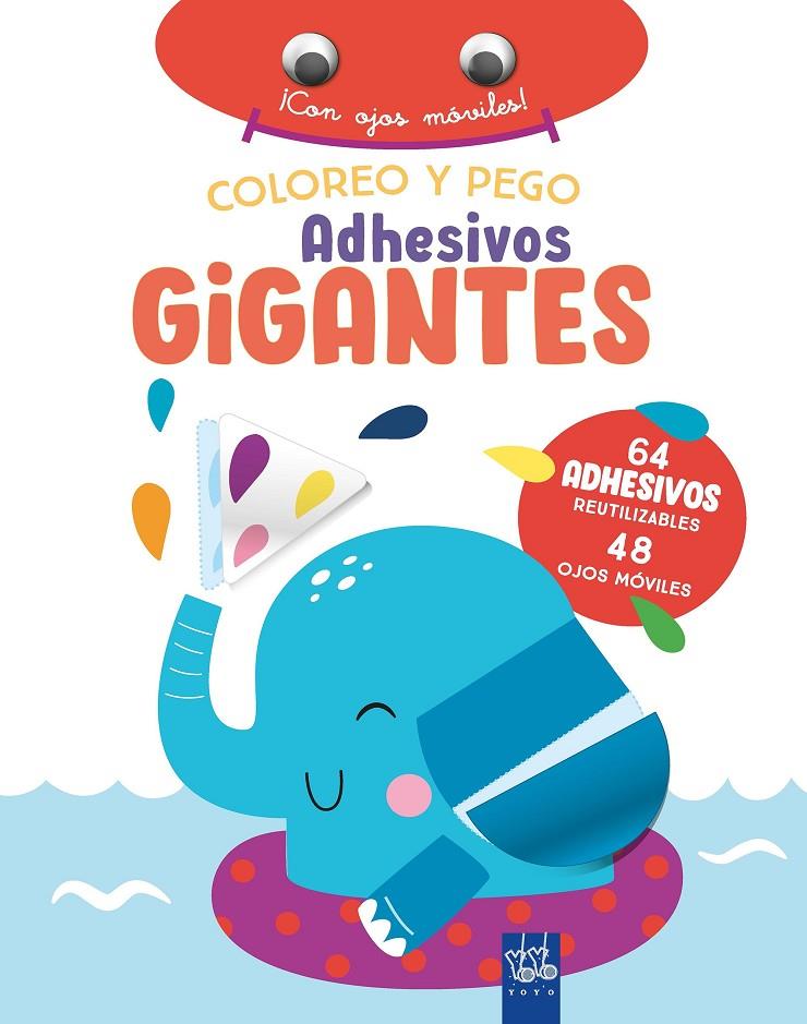 COLOREO Y PEGO ADHESIVOS GIGANTES : ELEFANTE | 9788408266402