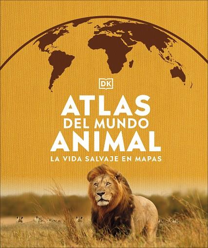 ATLAS DEL MUNDO ANIMAL | 9780241537916