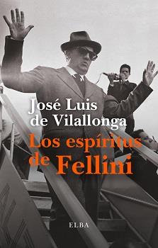 ESPIRITUS DE FELLINI, LOS | 9788412107593 | VILALLONGA, JOSE LUIS