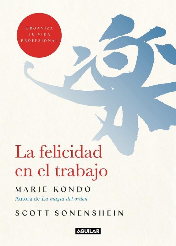 FELICIDAD EN EL TRABAJO, LA | 9788403519374 | KONDO, MARIE ; SONENSHEIN, SCOTT