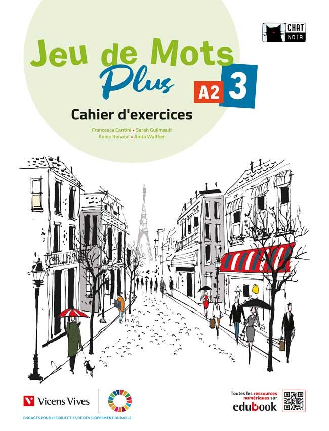 JEU DE MOTS PLUS 3 CAHIER D'EXERCICES | 9788468284521 | F. CANTINI/S. GUILMAULT/A. RENAUD/A. WALTHER