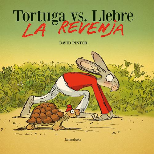 TORTUGA VS. LLEBRE : LA REVENJA | 9788418558696 | PINTOR, DAVID