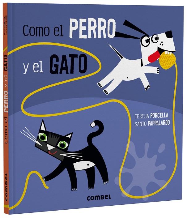 COMO EL PERRO Y EL GATO | 9788491019053 | PORCELLA, TERESA ; SALVATORE PAPPALARDO, SANTO