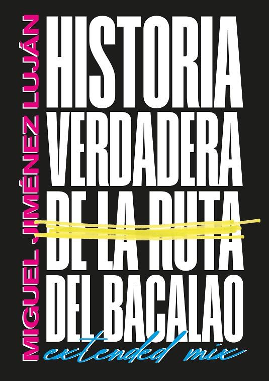 HISTORIA VERDADERA DE LA RUTA DEL BACALAO | 9788419440884 | JIMÉNEZ LUJÁN, MIGUEL
