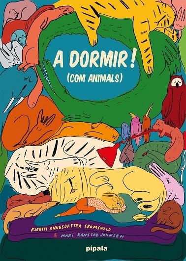 A DORMIR! (COM ANIMALS) | 9788419208347 | ANNESDATTER, KJERSTI; KANSTAD JOHNSEN, MARI