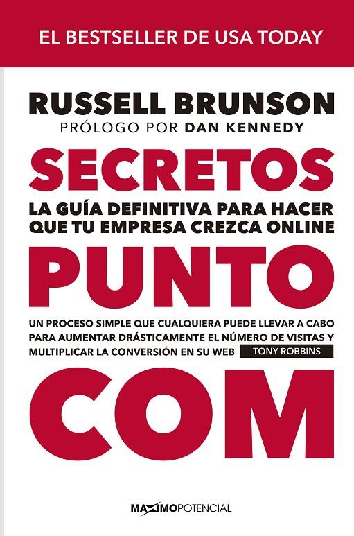 SECRETOS PUNTO COM : LA GUIA DEFINITIVA PARA HACER QUE TU EMPRESA CREZCA ONLINE | 9788412049831 | BRUNSON, RUSSELL