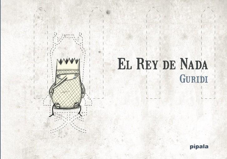 REY DE NADA, EL | 9788412386936 | NIETO GURIDI, RAÚL