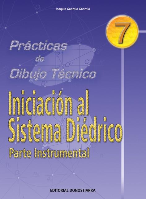 INICIACION AL SISTEMA DIEDRICO : PARTE INSTRUMENTAL | 9788470631382 | GONZALO GONZALO, JOAQUIN