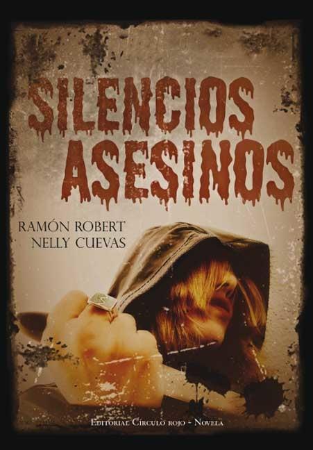SILENCIOS ASESINOS | 9788499911335 | ROBERT, RAMON ; CUEVAS