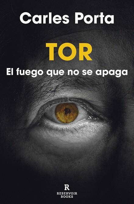 TOR : EL FUEGO QUE NO SE APAGA | 9788418897757 | PORTA, CARLES