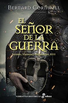 SEÑOR DE LA GUERRA, EL : SAJONES, VIKINGOS Y NORMANDOS  XIII | 9788435063722 | CORNWELL, BERNARD