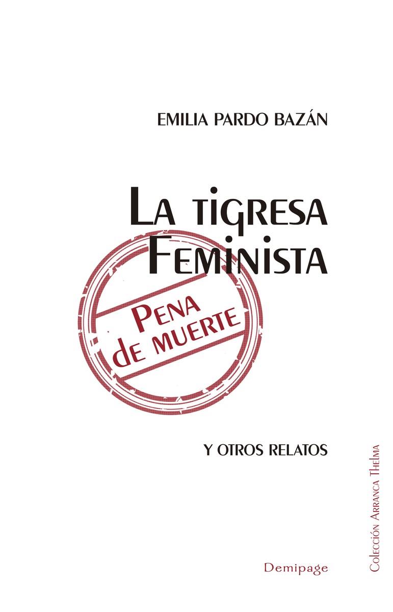 TIGRESA FEMINISTA, LA Y OTROS RELATOS | 9788492719242 | PARDO BAZAN, EMILIA