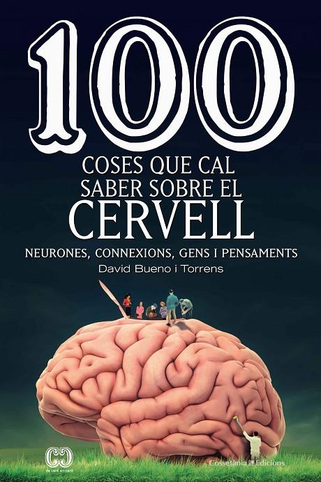 100 COSES QUE CAL SABER SOBRE EL CERVELL | 9788490349137 | BUENO, DAVID