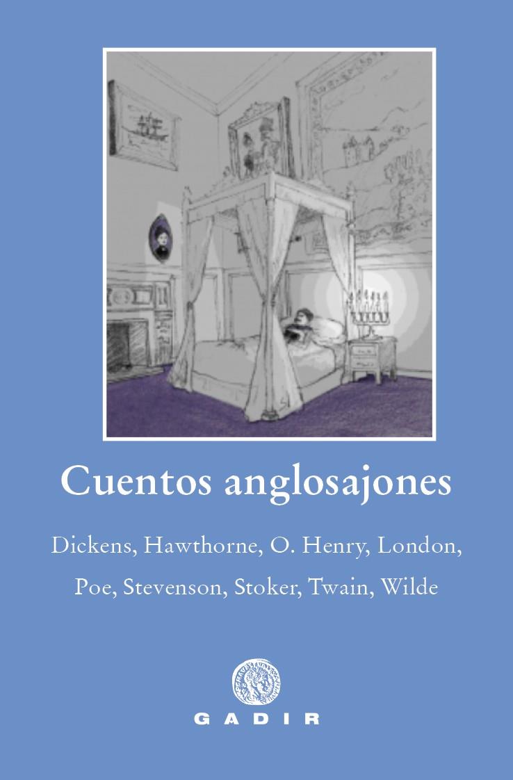 CUENTOS ANGLOSAJONES | 9788412240696 | DICKENS; HAWTHORNE;O. HENRY; LONDON; POE; STEVENSON; STOKER; TWAIN; WILDE