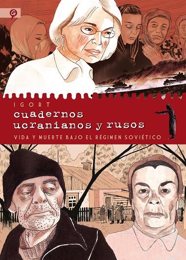 CUADERNOS UCRANIANOS Y RUSOS ; VIDA Y MUERTE BAJO EL REGIMEN SOVIETICO | 9788416131556 | IGORT