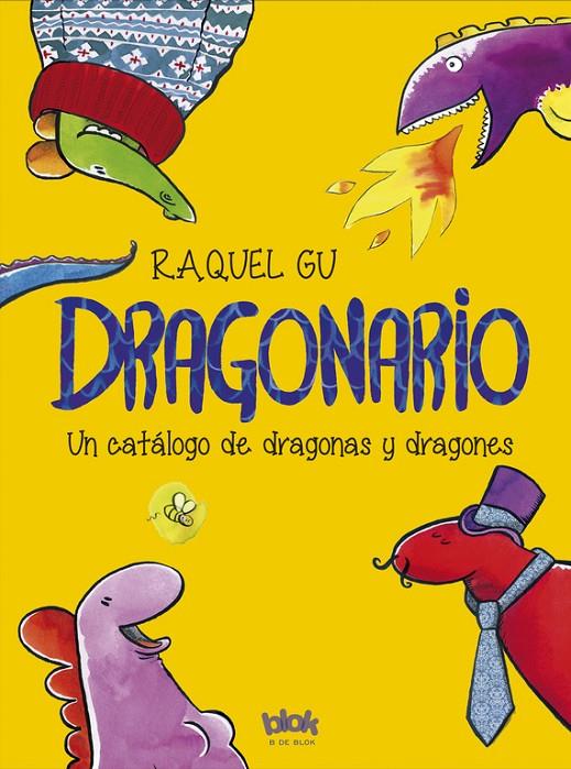 DRAGONARIO : UN CATALOGO DE DRAGONAS Y DRAGONES | 9788416075454 | GU, RAQUEL