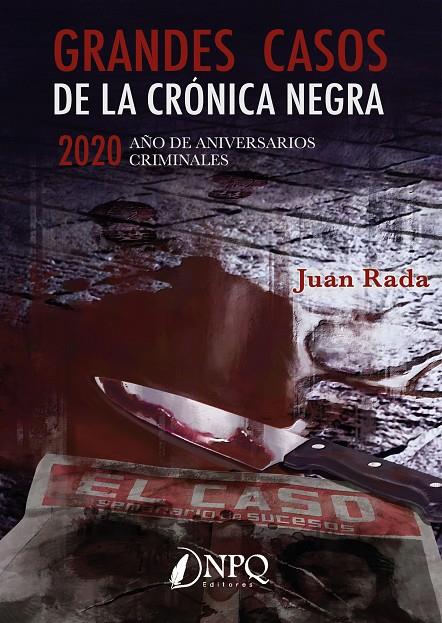 GRANDES CASOS DE LA CRONICA NEGRA | 9788418496080 | RADA, JUAN