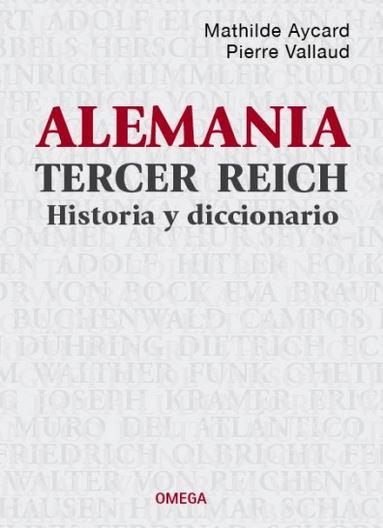 ALEMANIA TERCER REICH : HISTORIA Y DICCIONARIO | 9788428216210 | AYCARD, MATHILDE ; VALLAUD, PIERRE