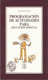 PROGRAMACION DE ACTIVIDADES PARA EDUCACION ESPECIA | 9788486235857 | GARRIDO LANDIVAR, JESUS