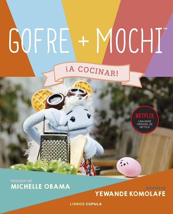 GOFRE & MOCHI : A COCINAR! | 9788448033088 | KOMOLAFE, YEWANDE ; OBAMA, MICHELLE