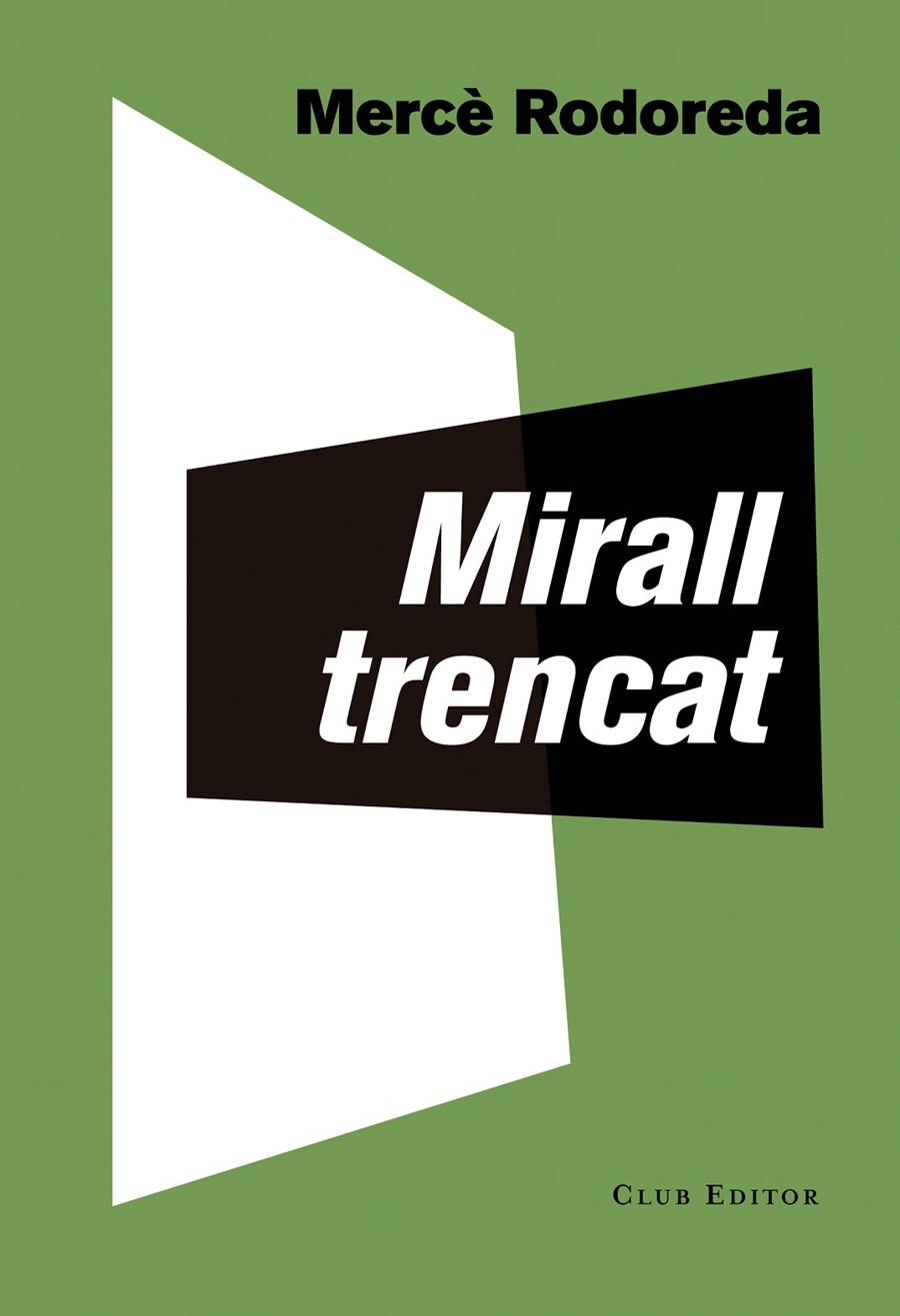MIRALL TRENCAT | 9788473292283 | RODOREDA, MERCE