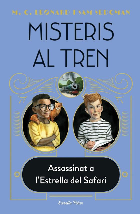 MISTERIS AL TREN 3 : ASSASSINAT A L'ESTRELLA DEL SAFARI | 9788413892085 | LEONARD, M.G. ; SEDGMAN, SAM