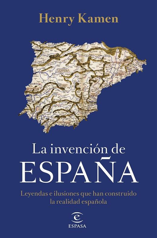 INVENCION DE ESPAÑA, LA | 9788467058161 | KAMEN, HENRY