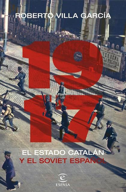 1917 : EL ESTADO CATALÁN Y EL SOVIET ESPAÑOL | 9788467061819 | VILLA GARCÍA, ROBERTO