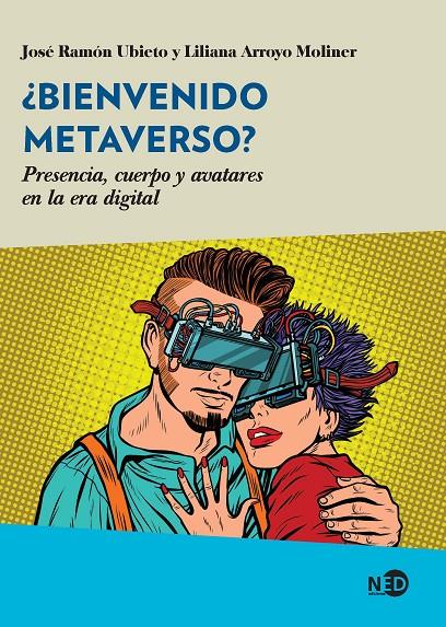 ¿BIENVENIDO METAVERSO? | 9788418273803 | UBIETO, JOSÉ RAMÓN ; ARROYO, LILIANA