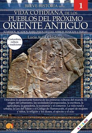 BREVE HISTORIA DE LA VIDA COTIDIANA DE LOS PUEBLOS DEL PROXIMO ORIENTE ANTIGUO | 9788413051253 | AVIAL CHICHARRO, LUCIA