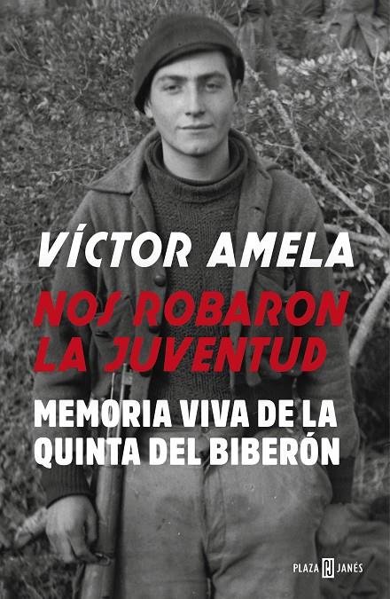 NOS ROBARON LA JUVENTUD : MEMORIA VIVA DE LA QUINTA DEL BIBERON | 9788401024023 | AMELA, VICTOR