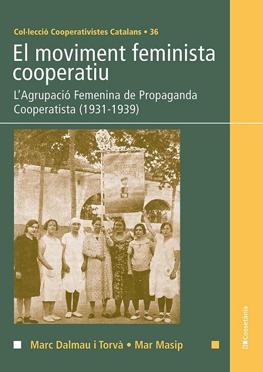 MOVIMENT FEMINISTA COOPERATIU, EL | 9788413561950 | MASIP, MAR/DALMAU I TORVÀ, MARC