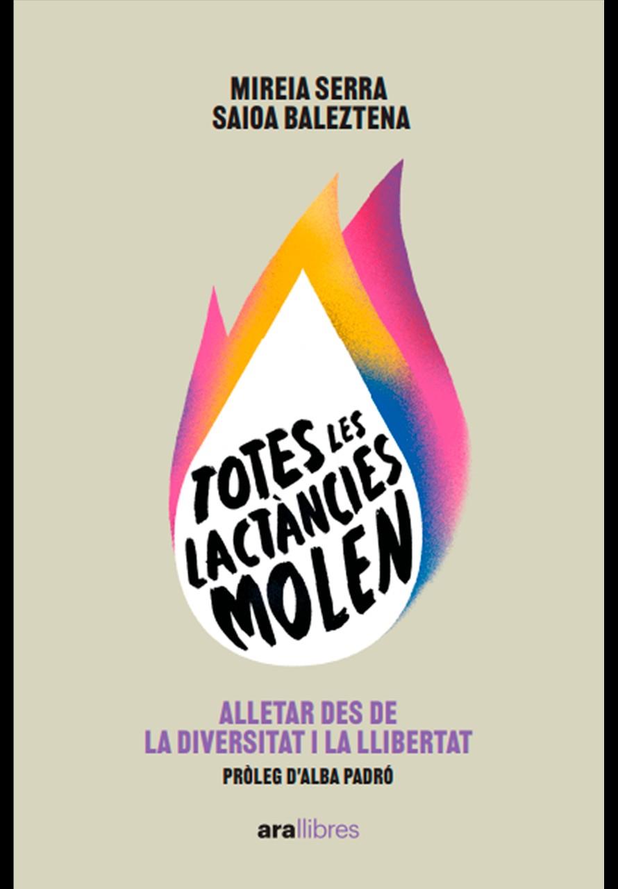TOTES LES LACTÀNCIES MOLEN | 9788411730136 | SERRA I VILÀ, MIREIA ; BALEZTENA, SAIOA