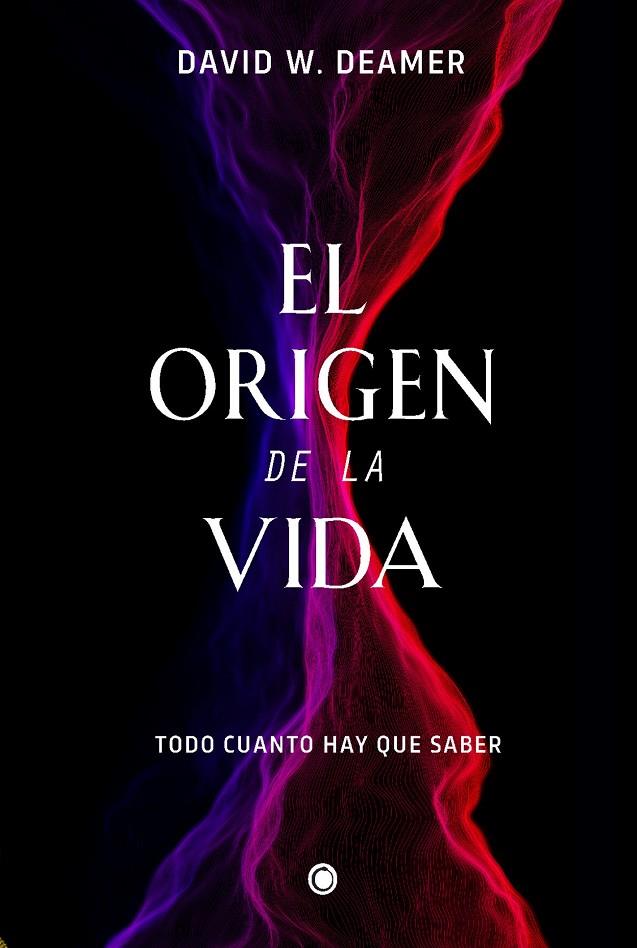 ORIGEN DE LA VIDA, EL | 9788412407686 | DEAMER, DAVID W.