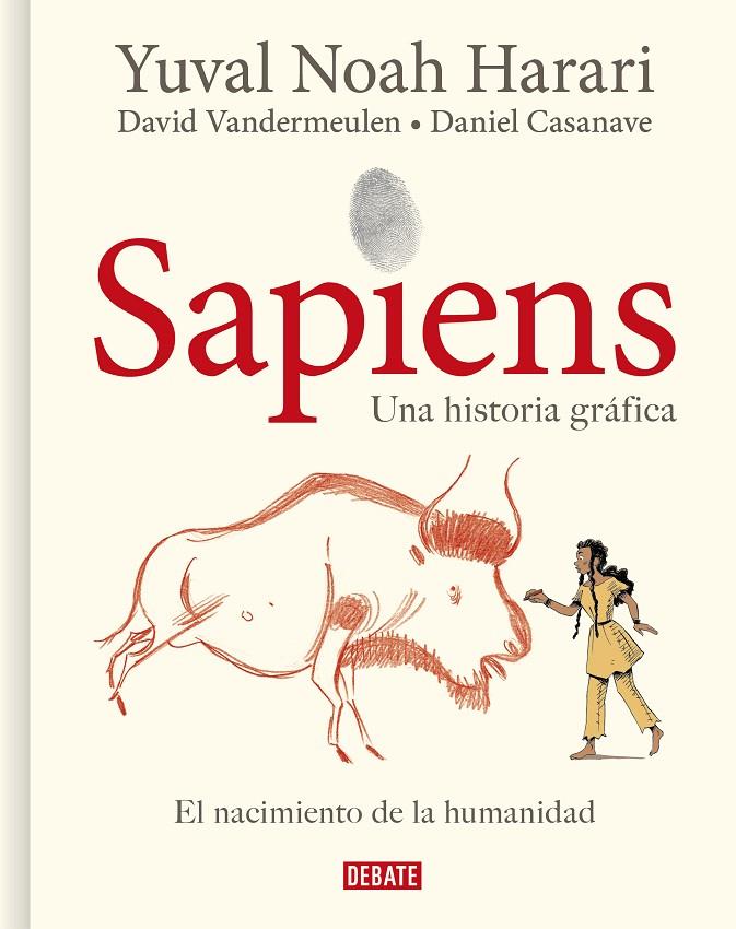 SAPIENS : UNA HISTORIA GRAFICA | 9788418006814 | HARARI, YUVAL NOAH; VANDERMEUKEN, DAVID; CASANAVE, DANIEL