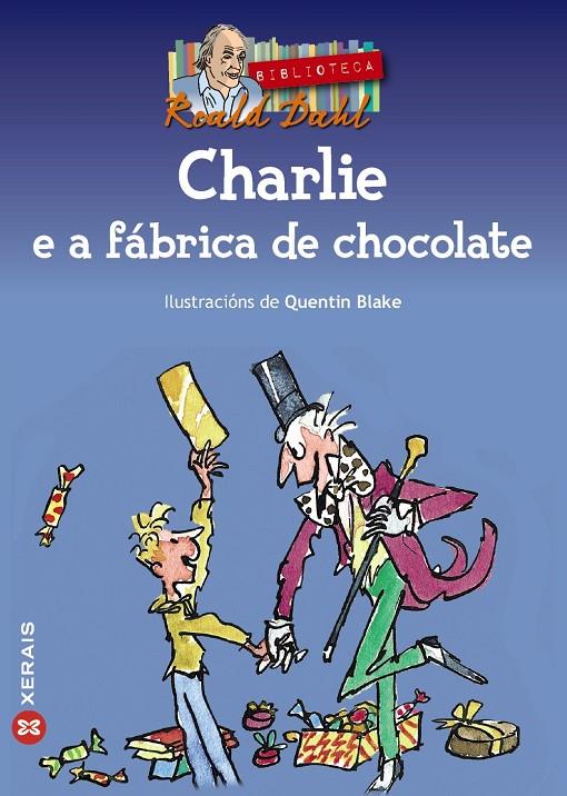 CHARLIE E A FABRICA DE CHOCOLATE | 9788497822770 | DAHL, ROALD ; BLAKE, QUENTIN