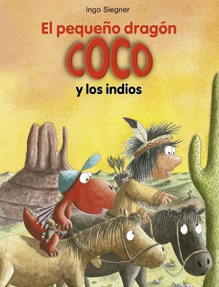 PEQUEÑO DRAGON COCO Y LOS INDIOS, EL | 9788424642686 | SIEGNER, INGO