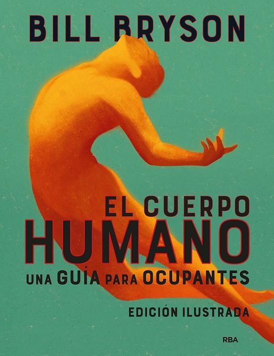 CUERPO HUMANO (EDICIÓN ILUSTRADA), EL | 9788491875949 | BRYSON, BILL