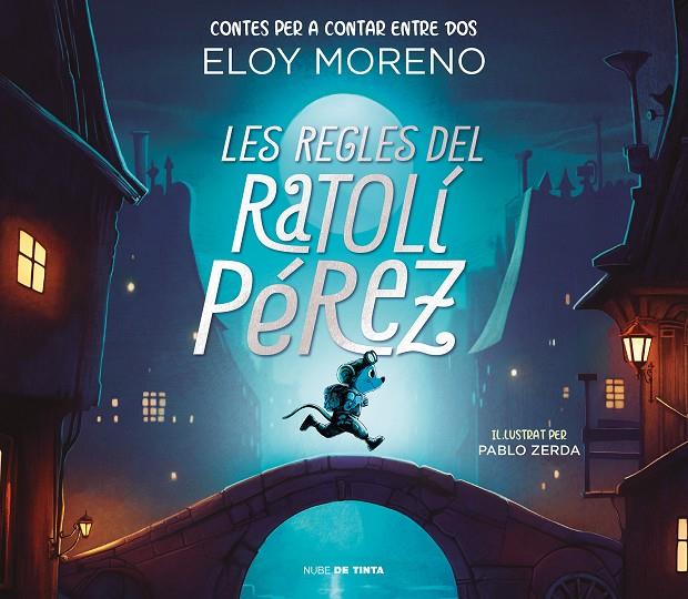 REGLES DEL RATOLÍ PÉREZ, LES | 9788418050787 | MORENO, ELOY ; ZERDA, PABLO