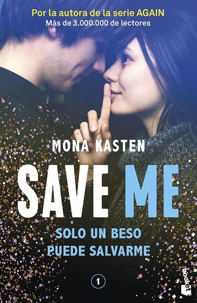 SAVE 1 : SAVE ME | 9788408262411 | KASTEN, MONA