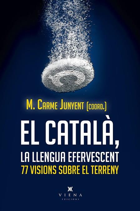 CATALÀ, LA LLENGUA EFERVESCENT, EL | 9788417998806 | JUNYENT, M. CARME