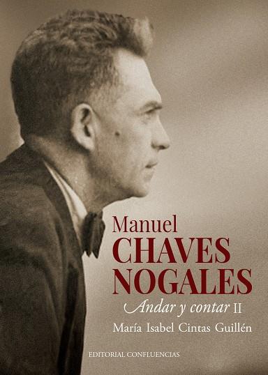 MANUEL CHAVES NOGALES (VOL. II) | 9788412420043 | CINTAS GUILLÉN, MARÍA ISABEL