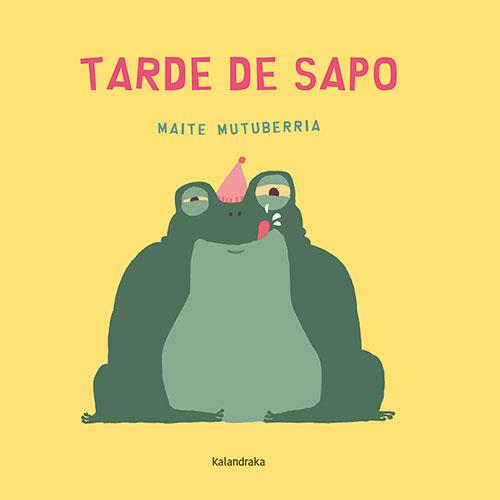 TARDE DE SAPO | 9788413432861 | MUTUBERRIA, MAITE