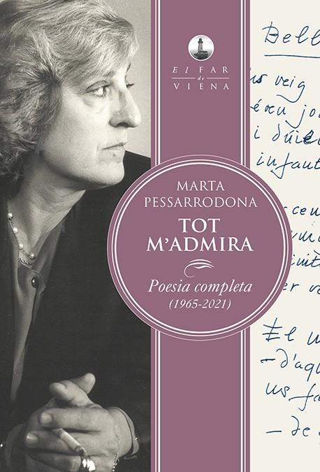 TOT M'ADMIRA : POESIA COMPLETA (1965-2021) | 9788418908101 | PESSARRODONA ARTIGAS, MARTA