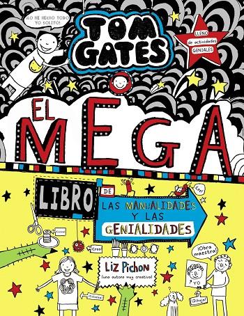 TOM GATES 16 : EL MEGALIBRO DE LAS MANUALIDADES Y LAS GENIALIDADES | 9788469628300 | PICHON, LIZ